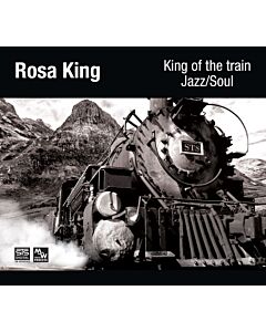 ROSA KING – KING OF THE TRAIN JAZZ/SOUL CD STS Digital
