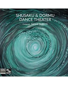 SHUSAKU & DORMU DANCE THEATER / GERARD STOKKINK CD STS Digital